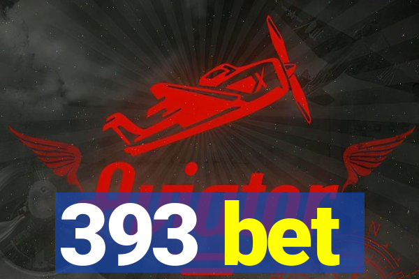 393 bet